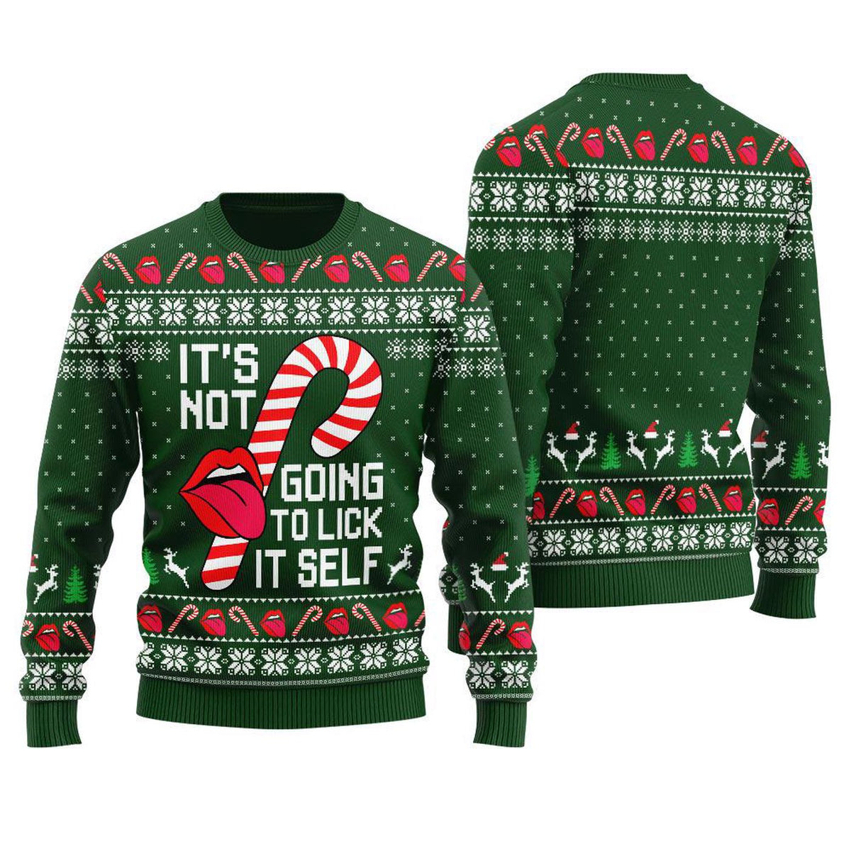 Not Going To Lick Itself Ugly Christmas Sweater Women s Holiday Sweatshirt
